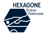 Hexagone - Schène Nationale - Arts Sciences